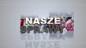 Nasze Sprawy 08.08.2024 r.