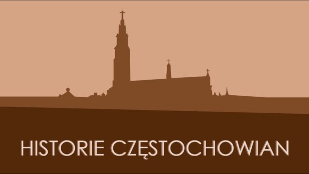 Historie Częstochowian – Anna Klimas
