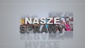 Nasze Sprawy 16.01.2025 r.
