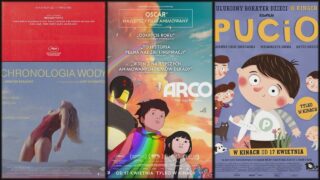 NAJCIEKAWSZE PREMIERY KINOWE 17.04.2026 (Chronologia wody, Arco, Pucio)