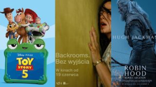 NAJCIEKAWSZE PREMIERY KINOWE 17.06.2026 (Toy Story 5, Backrooms, Robin Hood: Koniec Legendy)