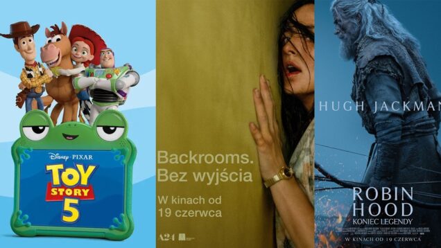 NAJCIEKAWSZE PREMIERY KINOWE 17.06.2026 (Toy Story 5, Backrooms, Robin Hood: Koniec Legendy)