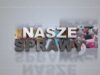 Nasze Sprawy 16.07.2026