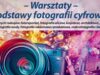 CSM “Nasza Praca” zaprasza na warsztaty
